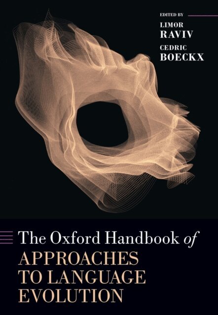 Cedric Boeckx, Limor Raviv - Oxford Handbook of Approaches to Language Evolution, E-bok