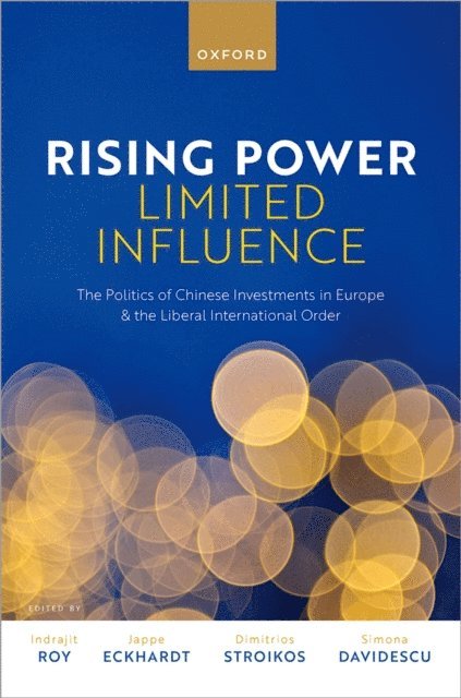 Simona Davidescu, Dimitrios Stroikos, Jappe Eckhardt, Indrajit Roy - Rising Power, Limited Influence, E-bok