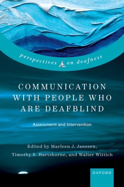 Walter Wittich, Timothy S. Hartshorne, Marleen J. Janssen - Communication with People who are Deafblind, E-bok