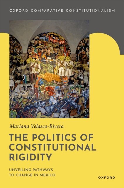 Mariana Velasco-Rivera - Politics of Constitutional Rigidity, E-bok