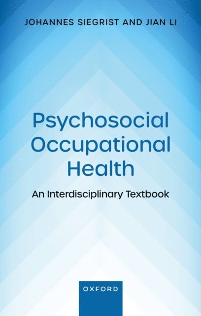 Jian Li, Johannes Siegrist - Psychosocial Occupational Health, E-bok