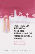 Politicized Religion and The Reframing Of Fundamental Rights