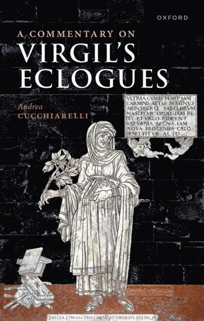 Andrea Cucchiarelli - Commentary on Virgil's Eclogues, E-bok