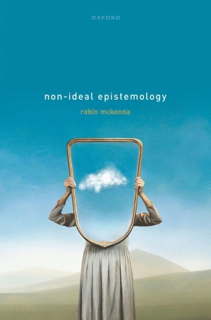 Robin McKenna - Non-Ideal Epistemology, E-bok