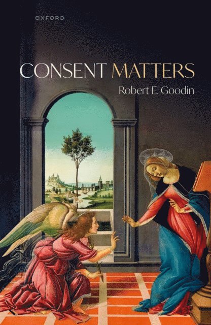 Robert E. Goodin - Consent Matters, E-bok