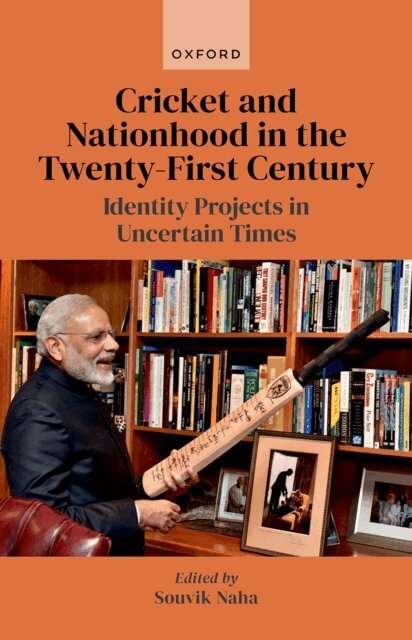 Souvik Naha - Cricket and Nationhood in the Twenty-First Century, E-bok