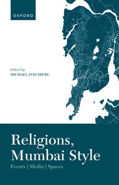Michael Stausberg - Religions, Mumbai Style, E-bok