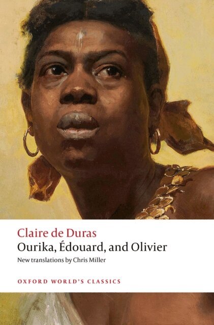 Claire de Duras - Ourika, A douard, and Olivier, E-bok