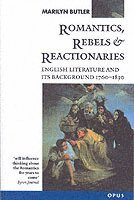 Romantics, Rebels and Reactionaries