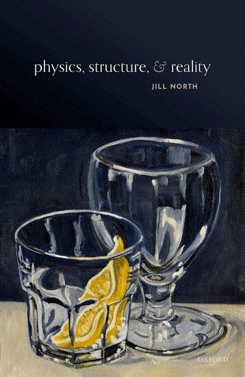 Jill North - Physics, Structure, and Reality, Inbunden. Tillgänglighet: Lägg i varukorg