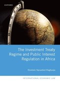 The Investment Treaty Regime and Public Interest Regulation in Africa