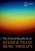 Oxford Handbook of Queer and Trans Music Therapy