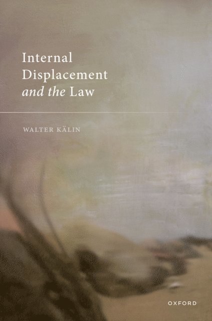Walter KA¤lin - Internal Displacement and the Law, E-bok