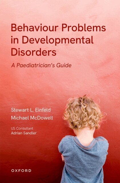 Adrian Sandler, Michael McDowell, Stewart Einfeld - Behavioural Problems in Developmental Disorders, E-bok
