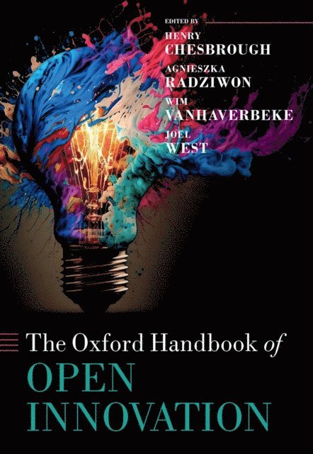 Joel West, Wim Vanhaverbeke, Agnieszka Radziwon, Henry Chesbrough - Oxford Handbook of Open Innovation, E-bok