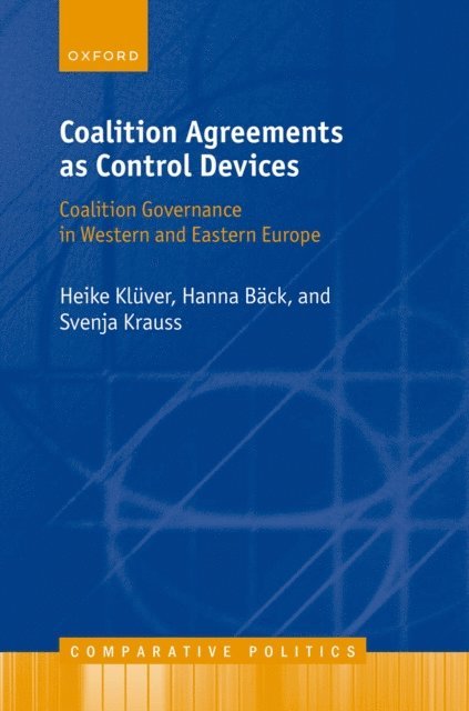 Svenja Krauss, Hanna BA¤ck, Heike KlAver - Coalition Agreements as Control Devices, E-bok