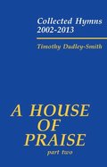 A House of Praise, Part 2