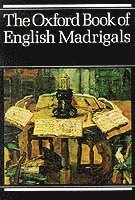 The Oxford Book of English Madrigals