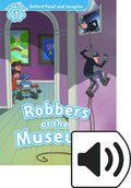 Oxford Read and Imagine: Level 1: Robbers At the Museum Audio Pack