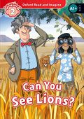 Oxford Read and Imagine: Level 2: Can You See Lions? Audio Pack