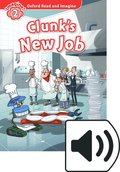 Oxford Read and Imagine: Level 2: Clunk's New Job Audio Pack