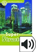 Oxford Read and Discover: Level 3: Super Structures Audio Pack