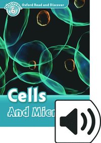 Oxford Read and Discover: Level 6: Cells and Microbes Audio Pack