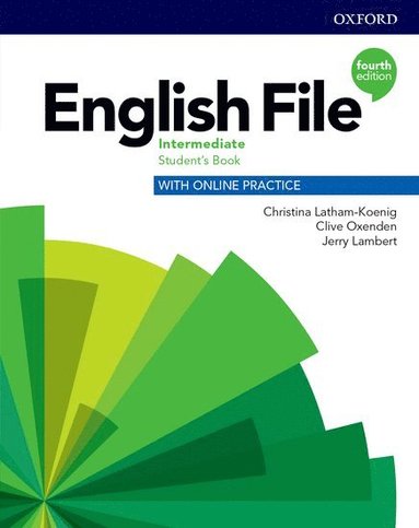 English File: Intermediate: Student's Book with Online Practice av Christina Latham-Koenig, Clive Oxenden, Kate Chomacki, Jerry Lambert