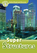 Super Structures (Oxford Read and Discover Level 3)