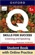 Q: Skills for Success Fourth Edition Level 5 Listening and Speaking Student Book A with Online Practice