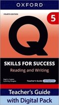 Q: Skills for Success Fourth Edition Level 5 Reading and Writing Teacher's Guide with Digital Pack