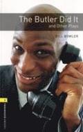 Oxford Bookworms Library: Level 1: The Butler Did It and Other Plays