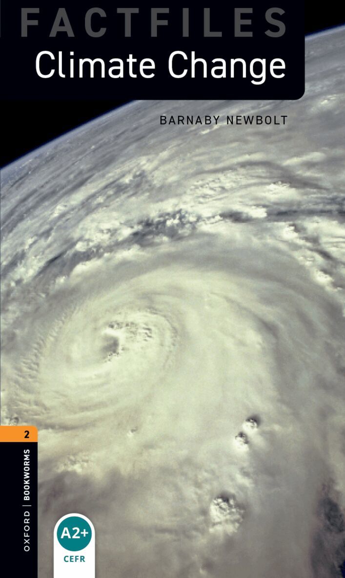 Barnaby Newbolt - Oxford Bookworms Library Factfiles: Level 2: Climate Change, Häftad