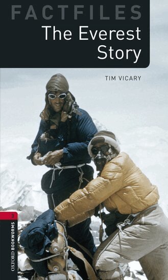 Tim Vicary - Oxford Bookworms Library Factfiles: Level 3:: The Everest Story, Häftad