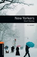 Oxford Bookworms Library: New Yorkers - Short Stories: Level 2: 700-Word Vocabulary