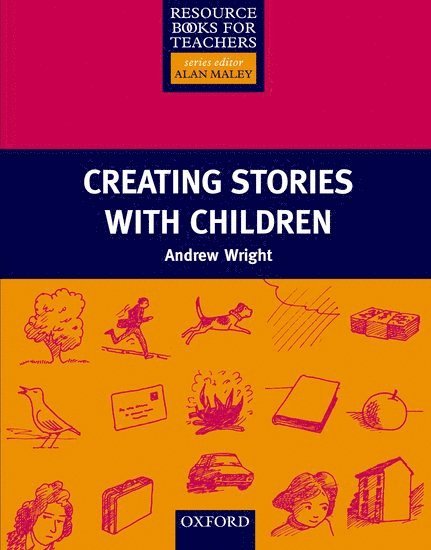 Andrew Wright, Alan Maley - Creating Stories with Children, Häftad