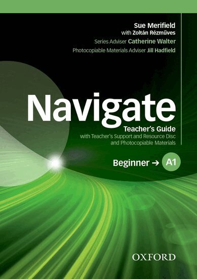 Sue Merifield - Navigate: A1 Beginner: Teacher's Guide with Teacher's Support and Resource Disc. Tillgänglighet: Lägg i varukorg