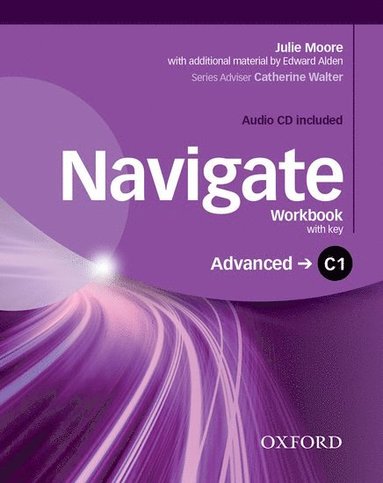 Navigate: C1 Advanced: Workbook with CD (with key) by Julie Moore, Edward Alden