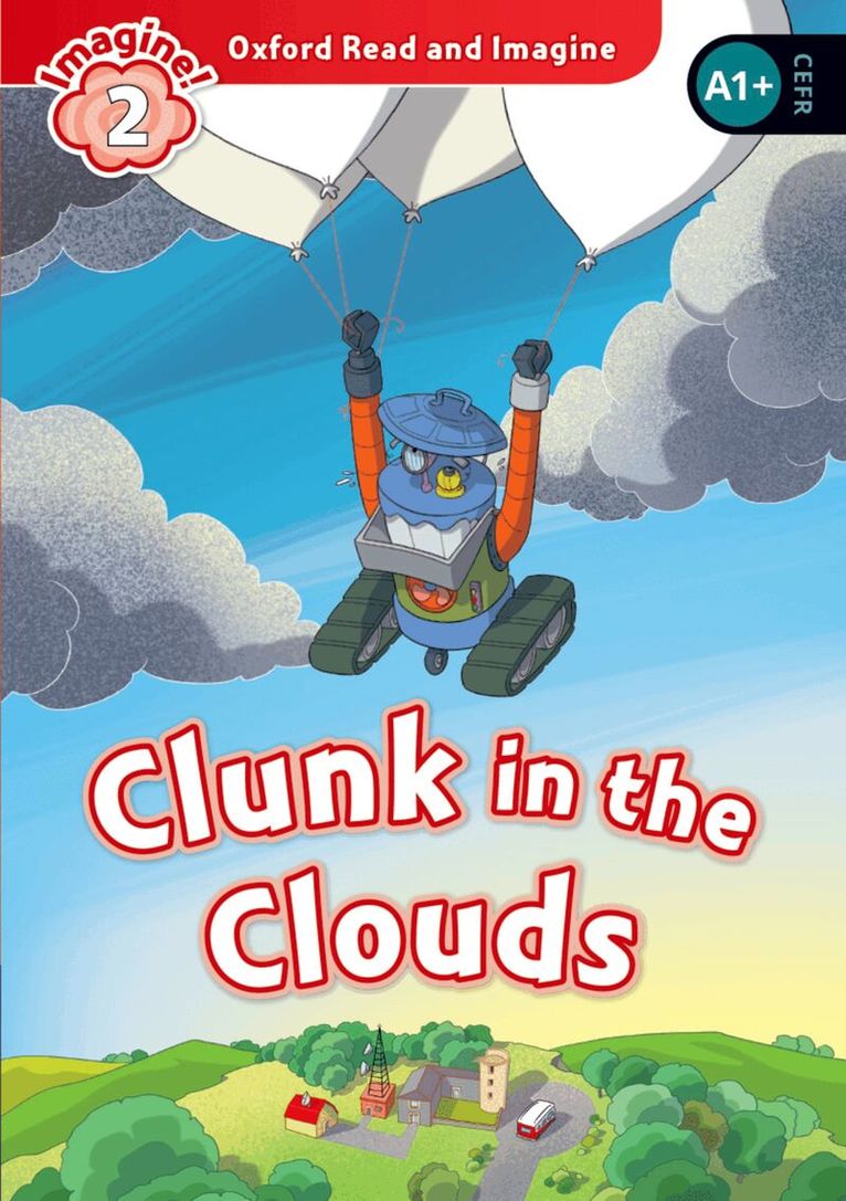 Paul Shipton - Oxford Read and Imagine: Level 2: Clunk in the Clouds, Häftad