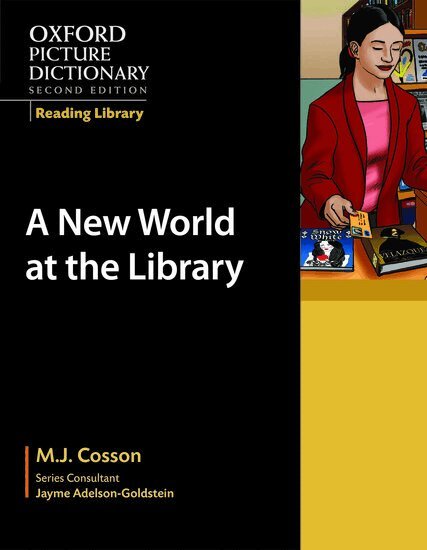 M. J. Cosson - Oxford Picture Dictionary Reading Library: A New World at the Library, Häftad