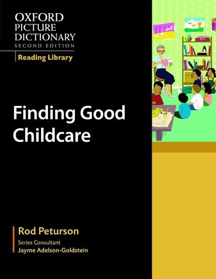Rod Peturson - Oxford Picture Dictionary Reading Library: Finding Good Childcare, Häftad