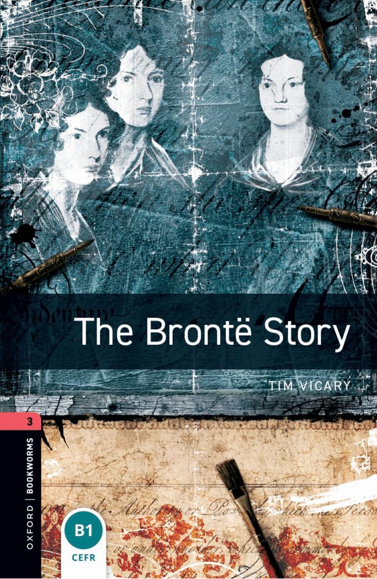 Tim Vicary - Oxford Bookworms Library: Level 3: The Brontë Story, Häftad