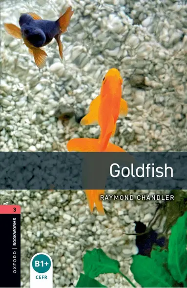 Oxford Bookworms Library: Level 3: Goldfish
