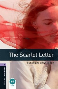 Oxford Bookworms Library: Level 4:: The Scarlet Letter