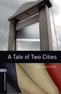 Oxford Bookworms Library: Level 4: A Tale of Two Cities