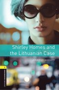 Oxford Bookworms Library: Level 1:: Shirley Homes and the Lithuanian Case