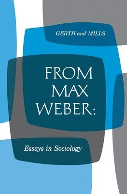 Weber, H. H. Gerth - From Max Weber, Inbunden