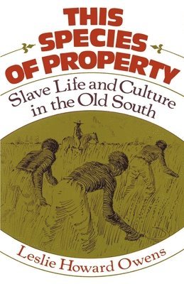 Leslie Howard Owens - This Species of Property, Häftad