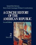 A Concise History of the American Republic: Volume 2