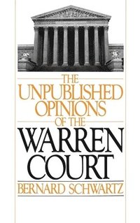 The Unpublished Opinions of the Warren Court